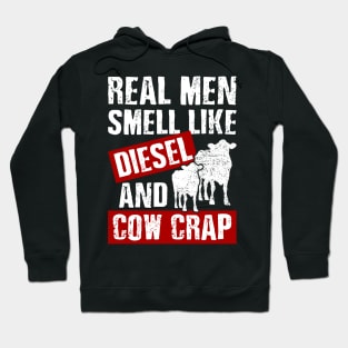 Funny Dairy Farmer Real Men Smell Like Diesel and Cow Crap Hoodie